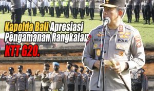 Kapolda Bali Apresiasi Pengamanan Rangkaian KTT G20